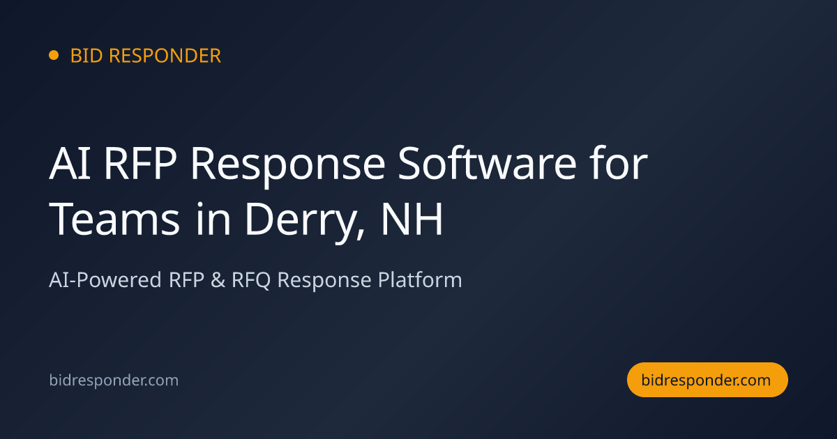 AI RFP Response Software for Teams in Derry, NH | Bid Responder