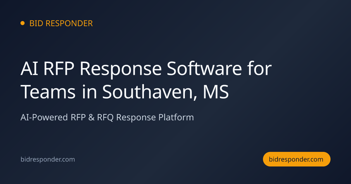 AI RFP Response Software for Teams in Southaven, MS | Bid Responder