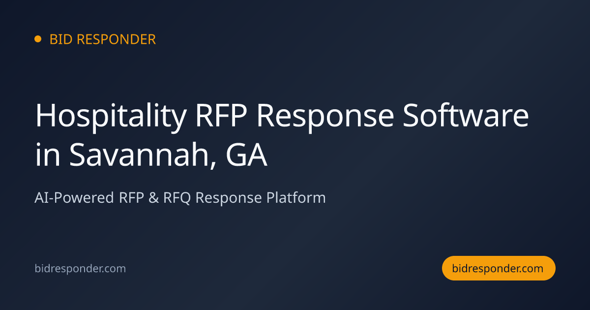Hospitality RFP Response Software in Savannah, GA | Bid Responder
