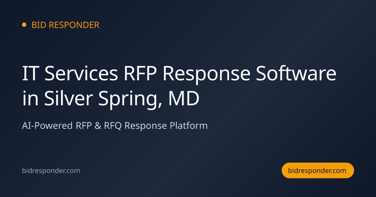 IT Services RFP Response Software in Silver Spring, MD | Bid Responder