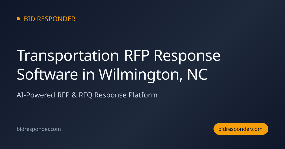 Transportation RFP Response Software in Wilmington, NC | Bid Responder